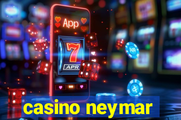 casino neymar